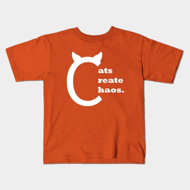 Cats create chaos | chaos coordinator Kids T-Shirt by Nunae_Designs